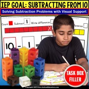 SUBTRACTION from 10 for IEP Goal Skills with VISUAL SUPPORT | Task Box Filler